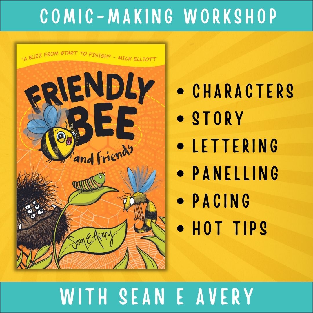 Book Launch + Workshop: Friendly Bee and Friends with Sean E Avery